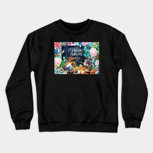 Flower Sale Crewneck Sweatshirt